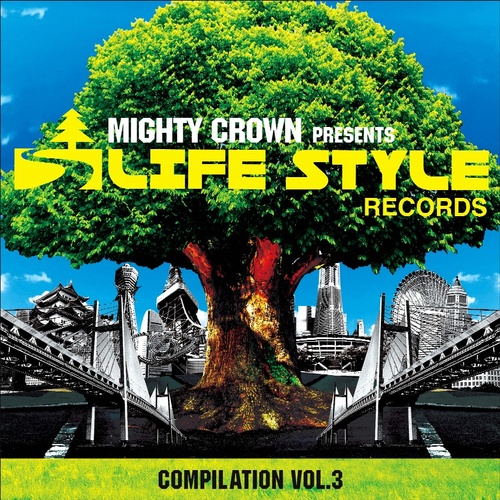Mighty Crown Produceのコンピレーション第３弾「LIFE STYLE RECORDS COMPILATION VOL.3」が、明日発売です。